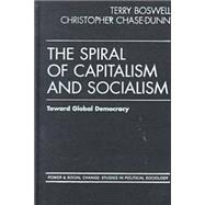 Spiral of Capitalism and Socialism: Toward Global Democracy