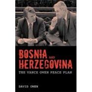Bosnia-Herzegovina The Vance/Owen Peace Plan,9781846318245