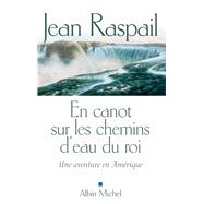 En canot sur les chemins d'eau du roi