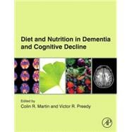 Diet and Nutrition in Dementia and Cognitive Decline