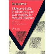 SBAs and EMQs in Obstetrics and Gynaecology for Medical Students
