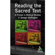 Reading the Sacred Text An Introduction in Biblical Studies
