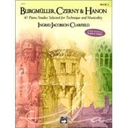 Burgmüller, Czerny & Hanon: 41 Piano Studies Selected for Technique and Musicality, Book 2