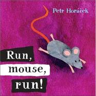 Run, Mouse, Run!