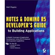 Notes and Domino R5 Developer's Guide to Building Applications