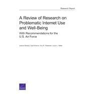 A Review of Research on Problematic Internet Use and Well Being With Recommendations for the U.S. Air Force