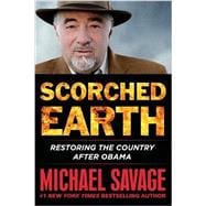 Scorched Earth Restoring the Country after Obama