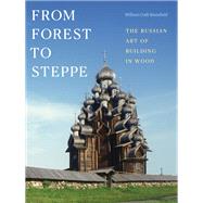 From Forest to Steppe