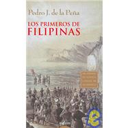 Los Primeros De Filipinas/ The First of the Phillipines