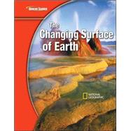 Glencoe iScience Modules: Earth iScience, The Changing Surface of Earth, Student Edition