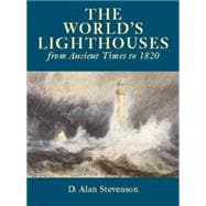 The World's Lighthouses From Ancient Times to 1820