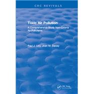 Toxic Air Pollution: A Comprehensive Study Non-Criteria Air Pollutants