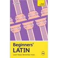 Beginners' Latin Learn faster. Remember more. book cover, ISBN 9781399818247