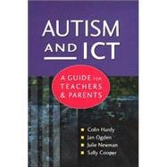 Autism and ICT: A Guide for Teachers and Parents