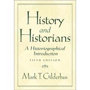 History and Historians : A Historiographical Introduction