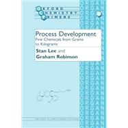 Process Development Fine Chemicals from Grams to Kilograms