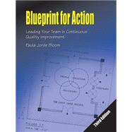 Blueprint for Action: Leading Your Team in Continuous Quality Improvement