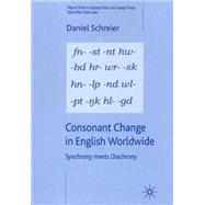 Consonant Change in English Worldwide Synchrony Meets Diachrony