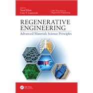 Regenerative Engineering: Advanced Materials Science Principles