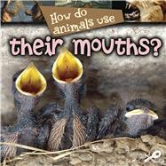 How Do Animals Useàtheir Mouths?