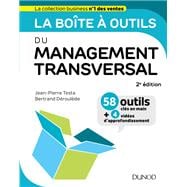 La boîte à outils du Management transversal - 2ed.