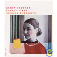 Xenia Hausner: Ladies First Second Thoughts