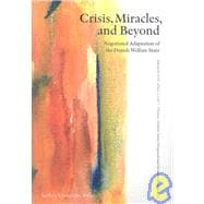Crisis, Miracles and Beyond