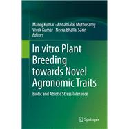 In vitro Plant Breeding towards Novel Agronomic Traits