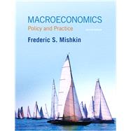 Macroeconomics Policy and Practice Plus NEW MyLab Economics with Pearson eText -- Access Card Package
