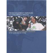 From Children's Services to Children's Spaces