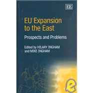 EU Expansion to the East : Prospects and Problems