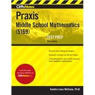 CliffsNotes Praxis Middle School Mathematics (5169)