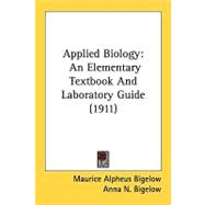 Applied Biology : An Elementary Textbook and Laboratory Guide (1911)
