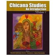 Chicana Studies: An Introduction  Volume 1