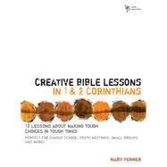 Creative Bible Lessons in 1 and 2 Corinthians