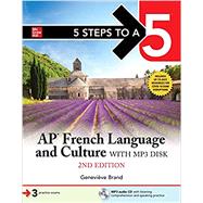 5 Steps to a 5: AP French Language and Culture with MP3 disk, Second Edition
