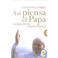 Asi Piensa El Papa: 150 Preguntas a Juan Pablo II