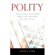 Polity Political Culture and the Nature of Politics