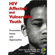 HIV Affected and Vulnerable Youth: Prevention Issues and Approaches