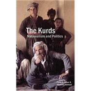 The Kurds; Nationalism and Politics