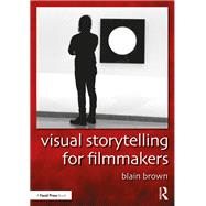 Visual Storytelling for Filmmakers