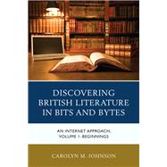 Discovering British Literature in Bits and Bytes An Internet Approach, Beginnings