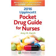 2016 Lippincott Pocket Drug Guide for Nurses
