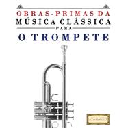 Obras-primas Da Musica Classica Para O Trompete