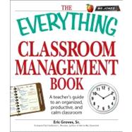 The Everything Classroom Management Book