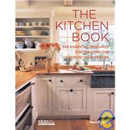 Kitchen Book : The Essential Resource for Creating the Room of Your Dreams