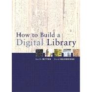 Ebk How to Build a Digital Library