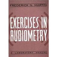 Exercises in Audiometry A Laboratory Manual