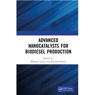 Advanced Nanocatalysts for Biodiesel Production