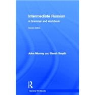Intermediate Russian: A Grammar and Workbook
